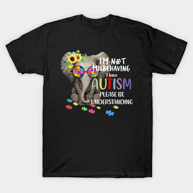 I'm Not Misbehaving I Have Autism T-Shirt by heryes store